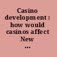 Casino development : how would casinos affect New England's economy? : proceedings /