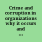 Crime and corruption in organizations why it occurs and what to do about it /