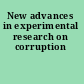New advances in experimental research on corruption