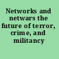 Networks and netwars the future of terror, crime, and militancy /