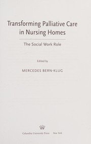 Transforming palliative care in nursing homes : the social work role /