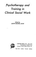 Psychotherapy and training in clinical social work /