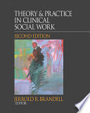 Theory & practice in clinical social work /