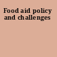 Food aid policy and challenges