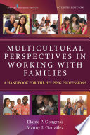 Multicultural Perspectives in Working with Families : A Handbook for the Helping Professions /