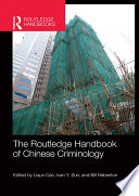 The Routledge handbook of Chinese criminology