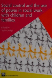 Social control and the use of power in social work with children and families /