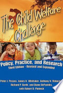 The child welfare challenge : policy, practice, and research /