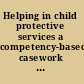 Helping in child protective services a competency-based casework handbook /