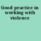 Good practice in working with violence