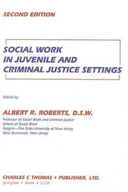 Social work in juvenile and criminal justice settings /