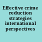 Effective crime reduction strategies international perspectives /