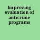 Improving evaluation of anticrime programs