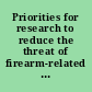 Priorities for research to reduce the threat of firearm-related violence /