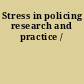 Stress in policing research and practice /