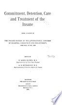 Commitment, detention, care and treatment of the insane. Being a report of the Fourth section. Chicago, June, 1893.