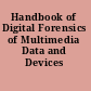 Handbook of Digital Forensics of Multimedia Data and Devices /