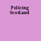 Policing Scotland