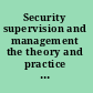 Security supervision and management the theory and practice of asset protection /