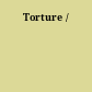 Torture /