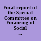 Final report of the Special Committee on Financing of Social Agencies /