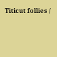 Titicut follies /