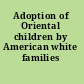 Adoption of Oriental children by American white families