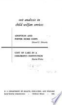 Cost analysis in child welfare services : adoption and foster home costs /