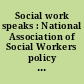 Social work speaks : National Association of Social Workers policy statements, 2009- 2012 /