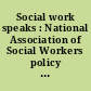 Social work speaks : National Association of Social Workers policy statements, 2015-2017 /