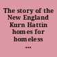 The story of the New England Kurn Hattin homes for homeless and neglected boys and girls located at Westminster, Vermont.