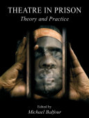 Theatre in prison theory and practice /