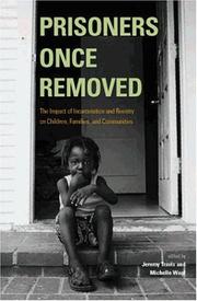 Prisoners once removed : the impact of incarceration and reentry on children, families, and communities /