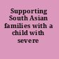 Supporting South Asian families with a child with severe disabilities