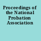 Proceedings of the National Probation Association