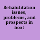 Rehabilitation issues, problems, and prospects in boot camp