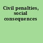 Civil penalties, social consequences