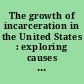 The growth of incarceration in the United States : exploring causes and consequences /