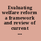 Evaluating welfare reform a framework and review of current work : interim report /