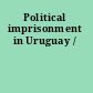 Political imprisonment in Uruguay /