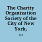 The Charity Organization Society of the City of New York, 1882-1907 History: account of present activities. Twenty-fifth annual report for the year ending September thirtieth nineteen hundred and seven,