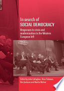 In Search of Social Democracy Responses to Crisis and Modernisation /