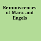 Reminiscences of Marx and Engels