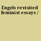 Engels revisited feminist essays /