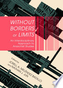 Without borders or limits an interdisciplinary approach to anarchist /