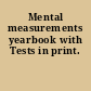 Mental measurements yearbook with Tests in print.