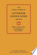 The public papers of Governor Louie B. Nunn, 1967-1971 /