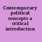 Contemporary political concepts a critical introduction /