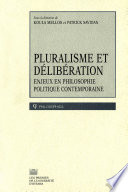 Pluralisme et d©♭lib©♭ration Enjeux en philosophie politique contemporaine /