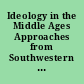 Ideology in the Middle Ages Approaches from Southwestern Europe /